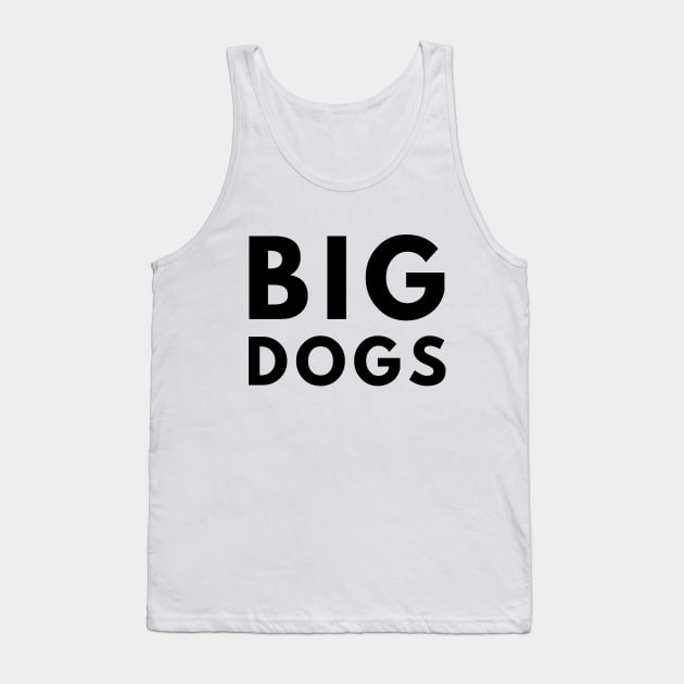 Big Dogs Tank Top by officialdesign